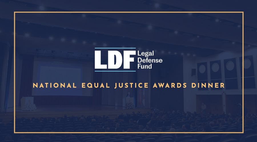 A blue background with the logo of the Legal Defense Fund in the center and text that reads National Equal Justice Awards Dinner